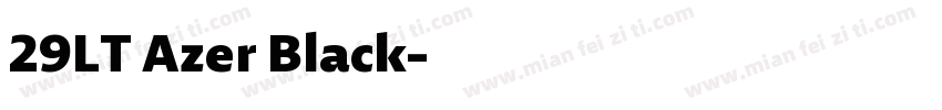 29LT Azer Black字体转换